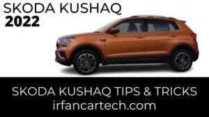 Read more about the article Skoda Kushaq Hidden Features Tips & Tricks 2022