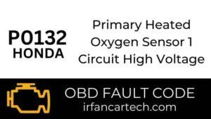 Read more about the article Honda P0132-Primary HO2S Sensor 1 Circuit High Voltage