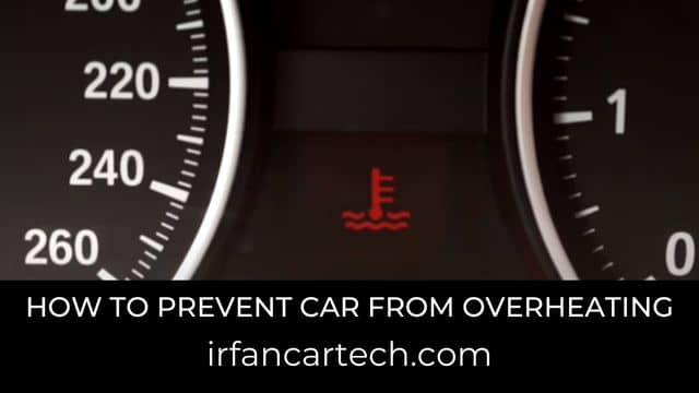 Read more about the article How To Prevent Your Car From Overheating