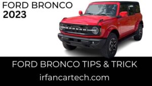 Read more about the article 2023 Ford Bronco Tips And Trick