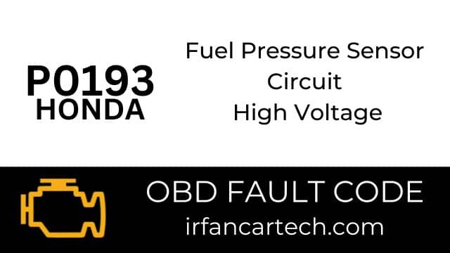 Read more about the article Honda P0193-Fuel Pressure Sensor Circuit High Voltage