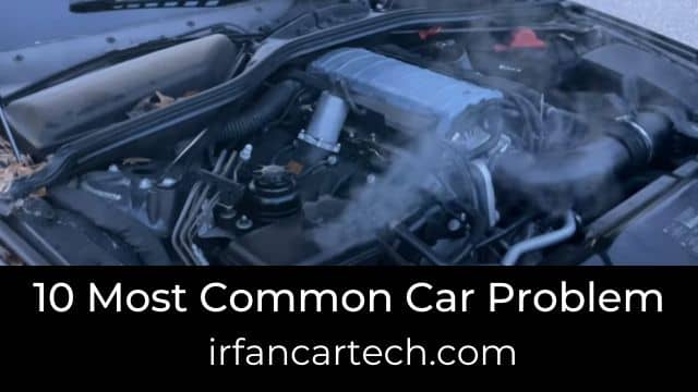 Read more about the article 10 Most Common Car Problem And How To Fix Them