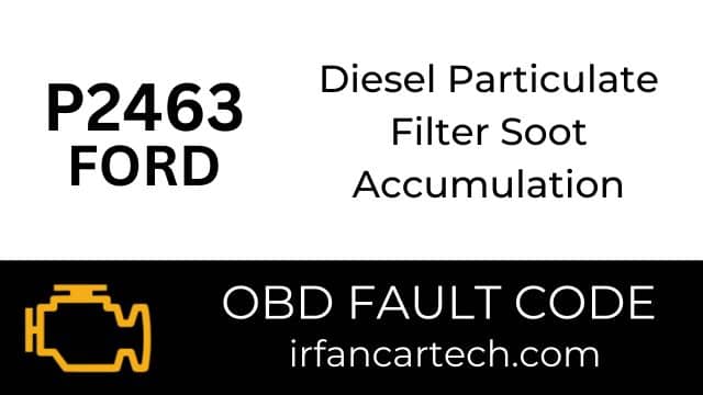 Read more about the article Ford P2463-Diesel Particulate Filter Soot Accumulation