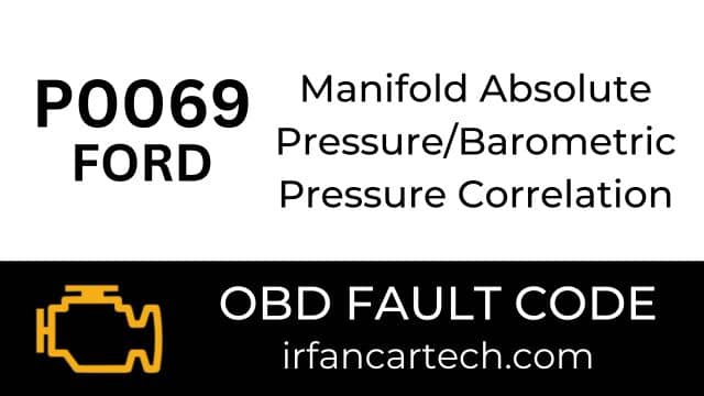 Read more about the article Ford P0069-Manifold Absolute Pressure/Barometric Pressure Correlation