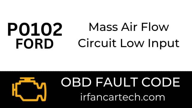 Read more about the article P0102 Ford-Mass Air Flow Circuit Low Input