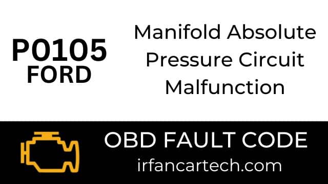 Read more about the article P0105 Ford-Manifold Absolute Pressure Circuit Malfunction