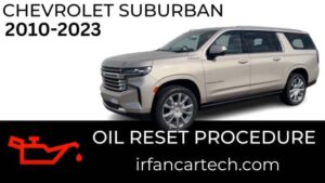 Read more about the article How To Reset Oil Chevrolet Suburban 2010-2023