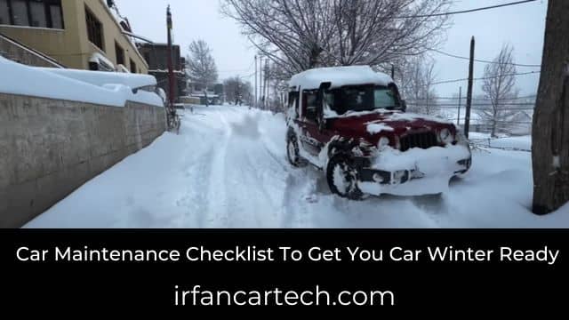 You are currently viewing 16 Car Maintenance Checklist To Get You Car Winter Ready