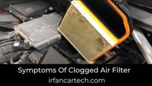 Read more about the article Symptoms Of Clogged Air Filter And How To Fix it